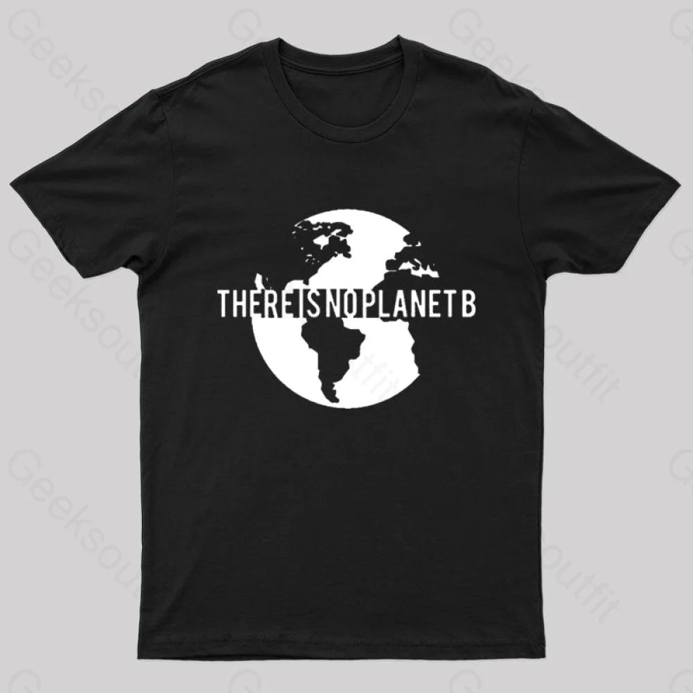 There Is No Planet B Nerd T-Shirt Black / S