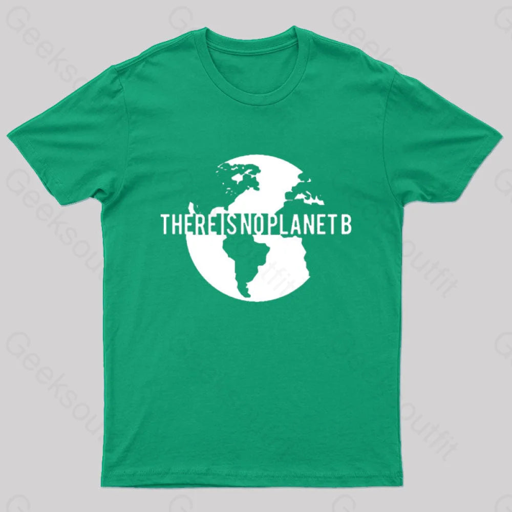 There Is No Planet B Nerd T-Shirt Green / S
