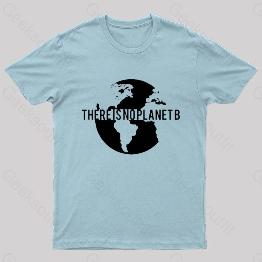There Is No Planet B Nerd T-Shirt Light Blue / S