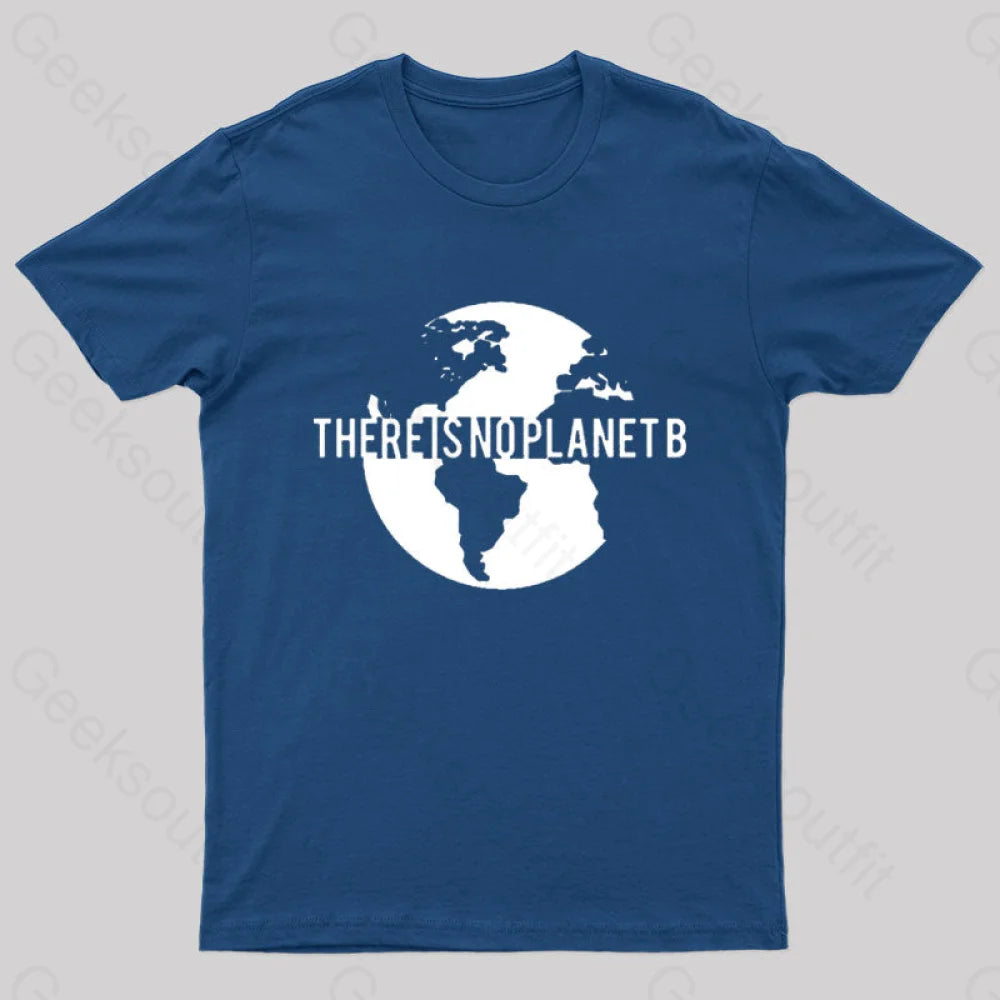 There Is No Planet B Nerd T-Shirt Navy / S