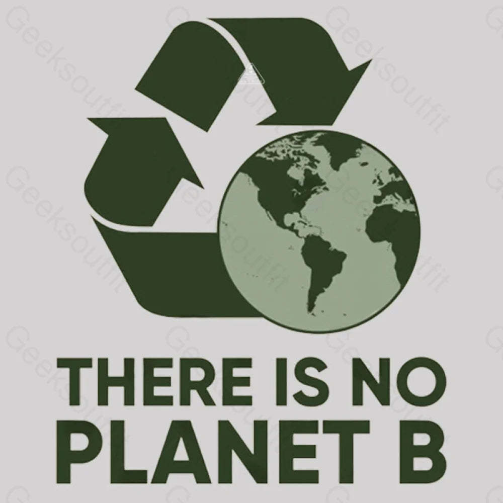 There Is No Planet B T-Shirt