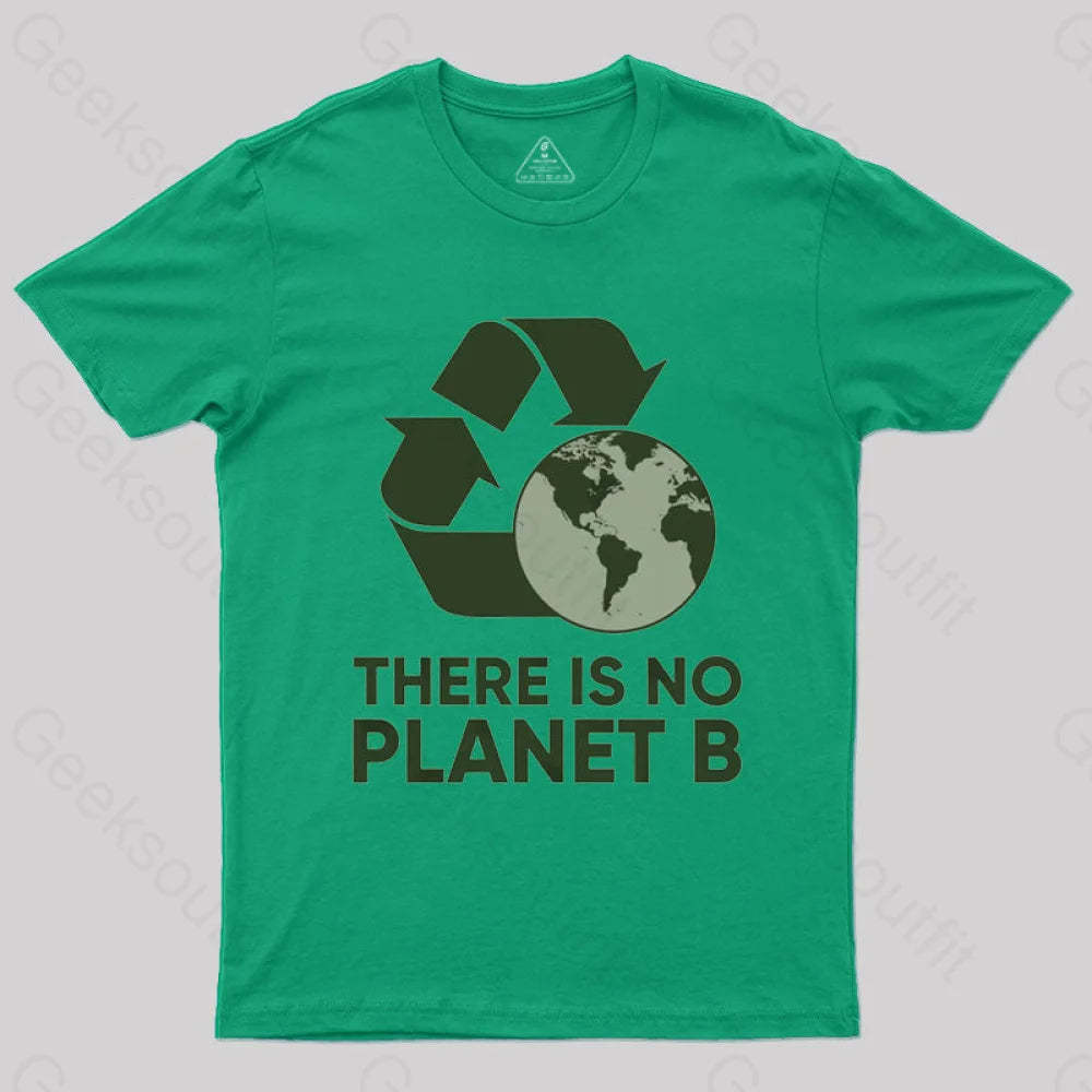 There Is No Planet B T-Shirt Green / S