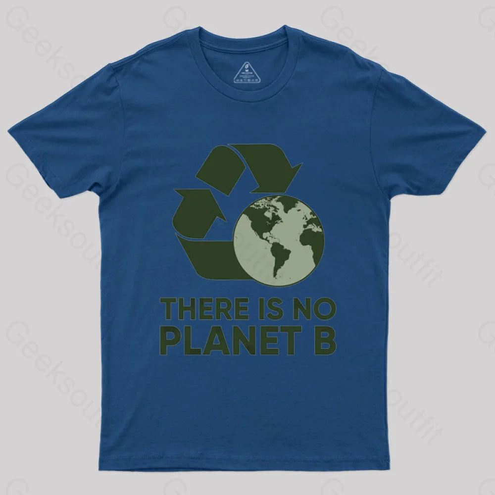 There Is No Planet B T-Shirt Navy / S