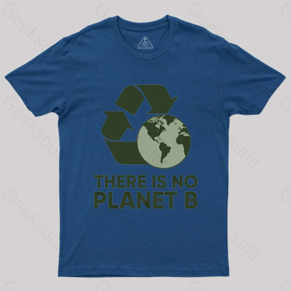 There Is No Planet B T-Shirt Navy / S