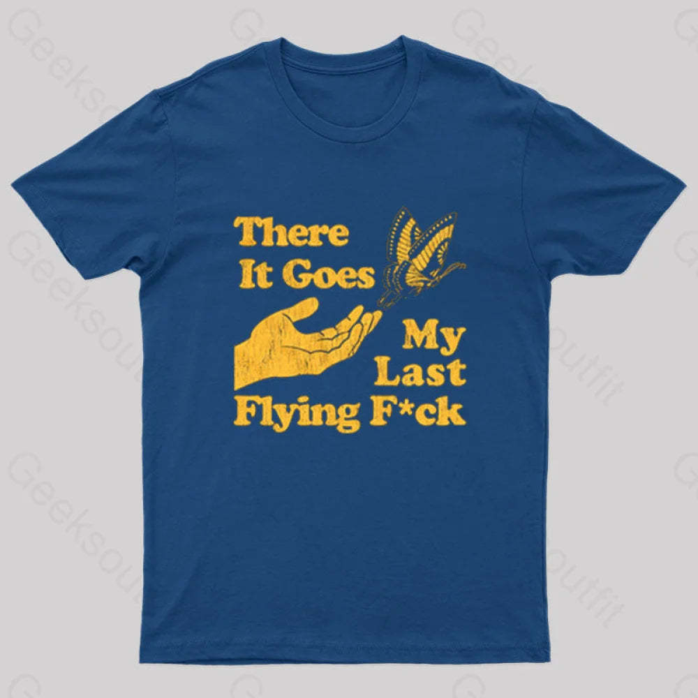 There It Goes My Last Flying Geek T-Shirt Navy / S