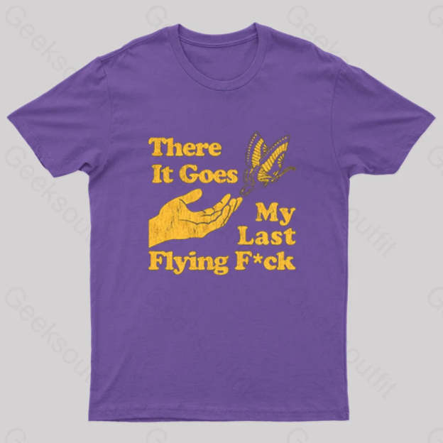There It Goes My Last Flying Geek T-Shirt Purple / S