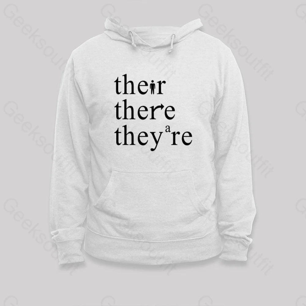 There Their They¡¯re Funny Grammar Hoodie White / S