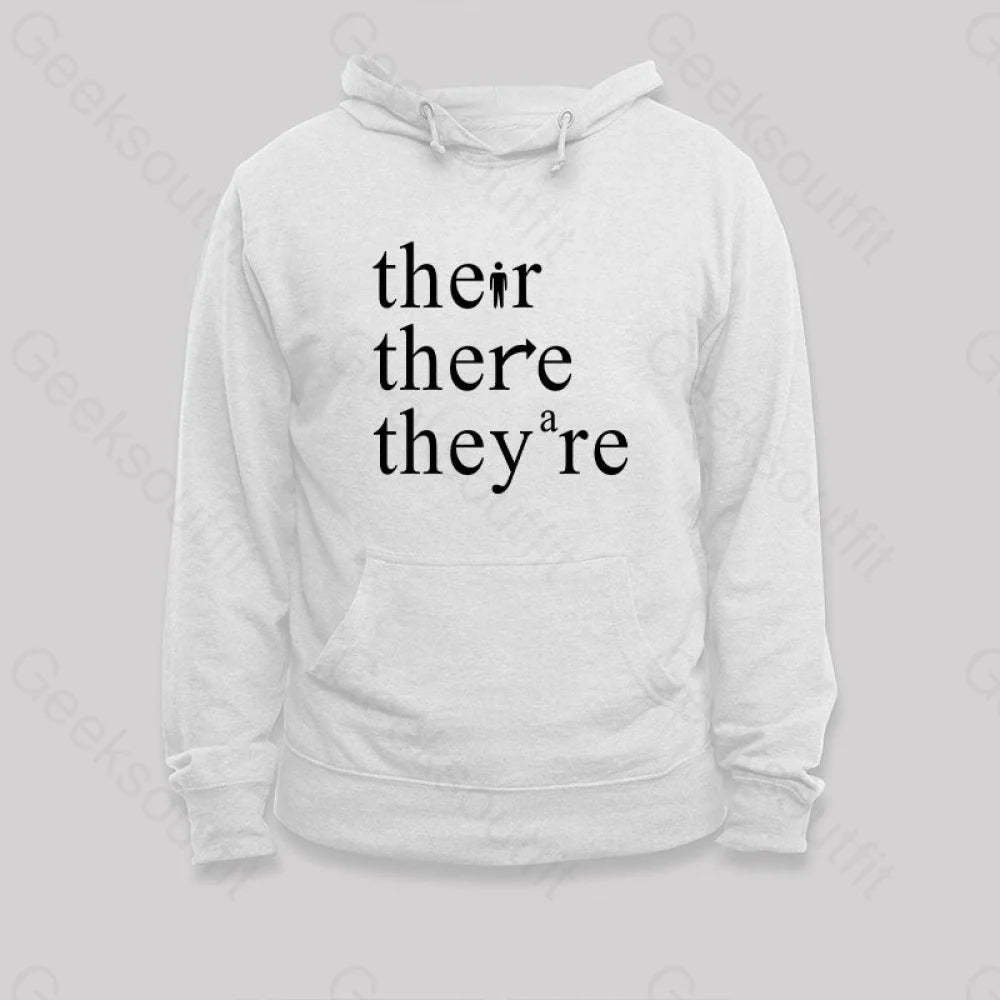 There Their They¡¯re Funny Grammar Hoodie White / S