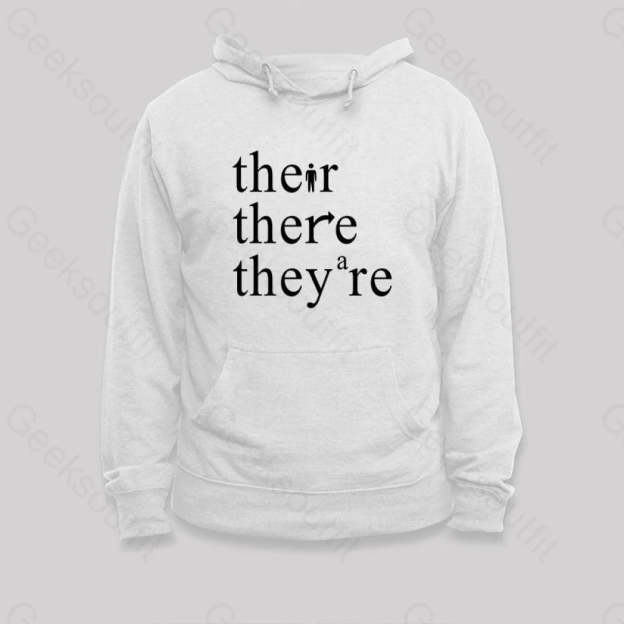 There Their They¡¯re Funny Grammar Hoodie White / S