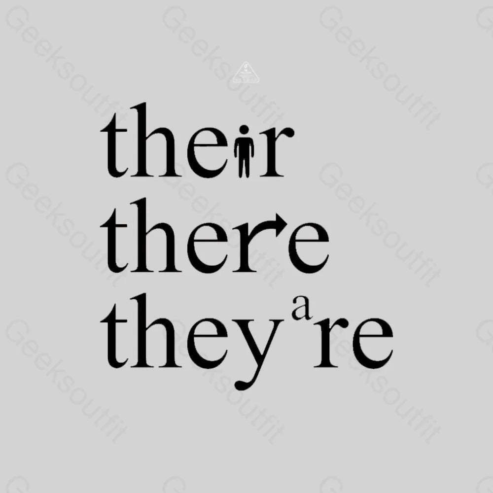 There Their They're Funny Grammar T-shirt - Geeksoutfit