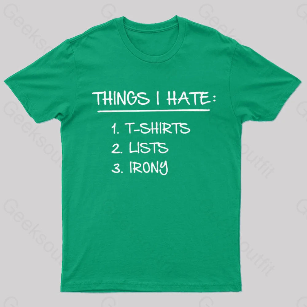 Things I Hate Geek T-Shirt Green / S