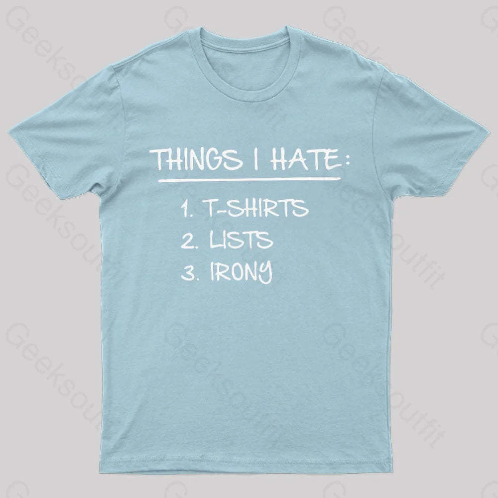 Things I Hate Geek T-Shirt Light Blue / S