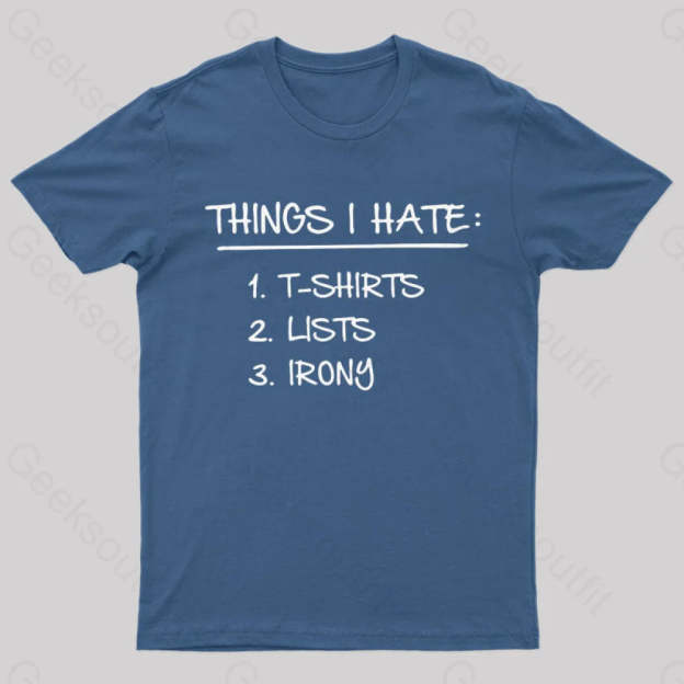 Things I Hate Geek T-Shirt Navy / S