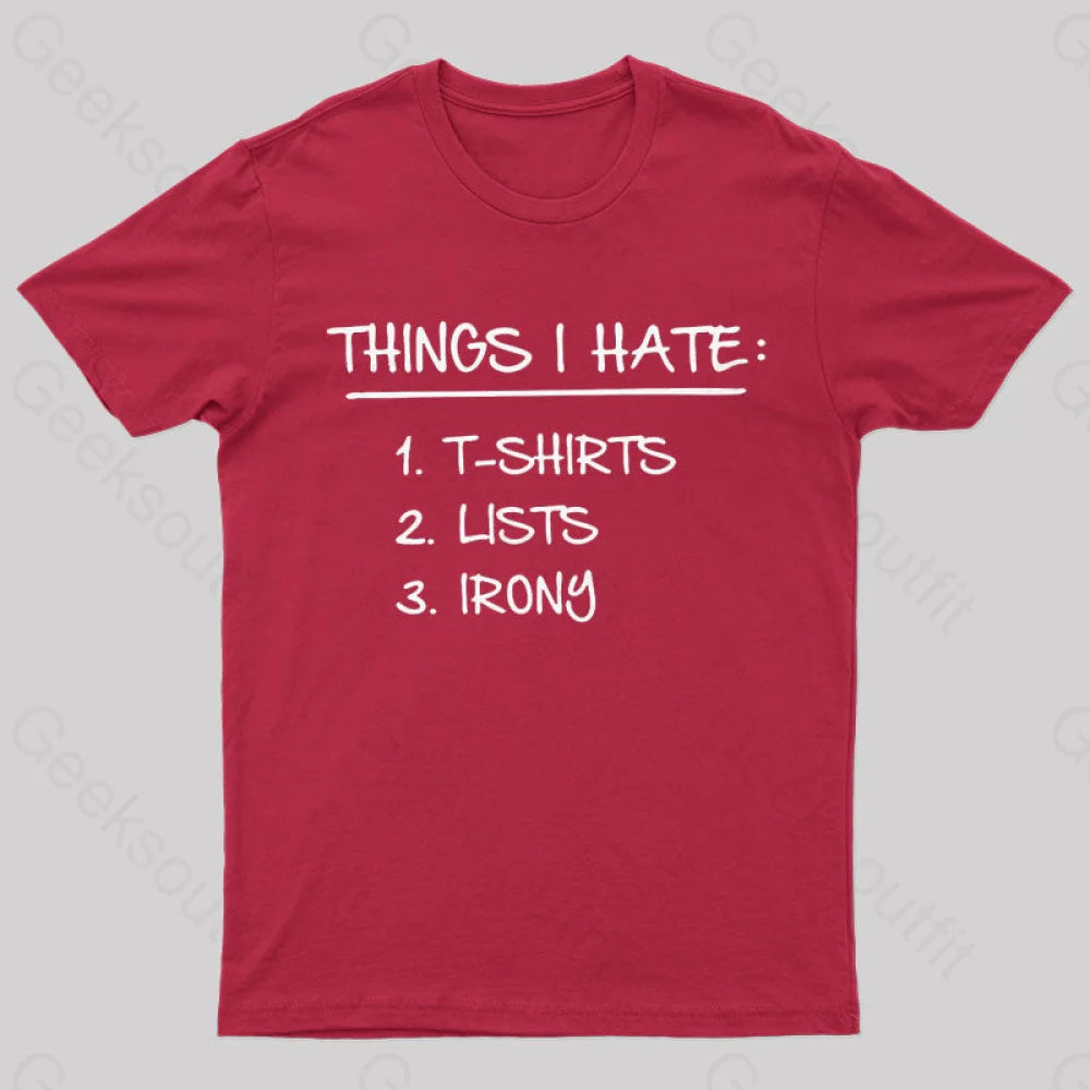 Things I Hate Geek T-Shirt Red / S