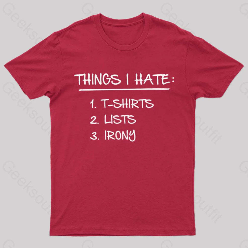 Things I Hate Geek T-Shirt Red / S