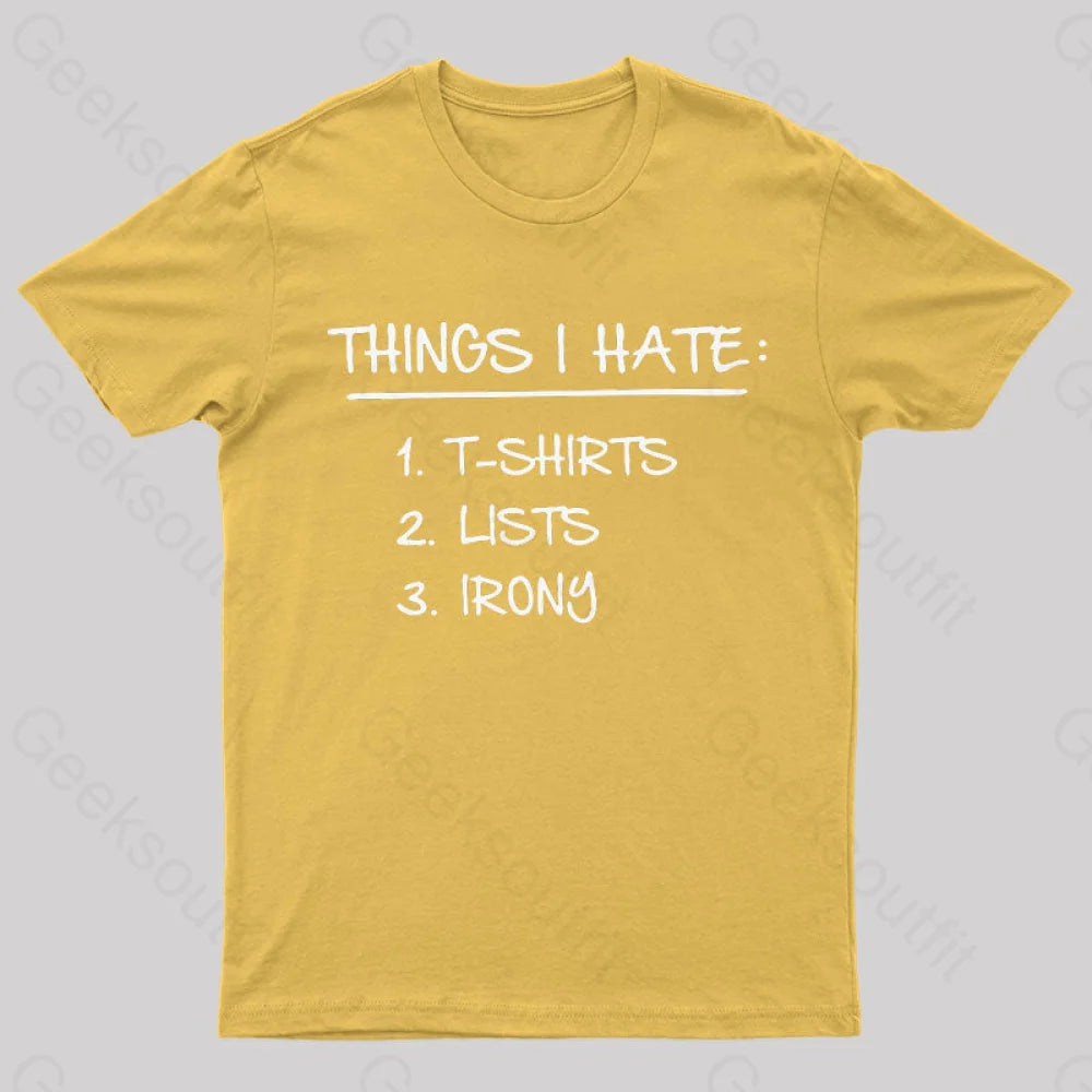 Things I Hate Geek T-Shirt Yellow / S