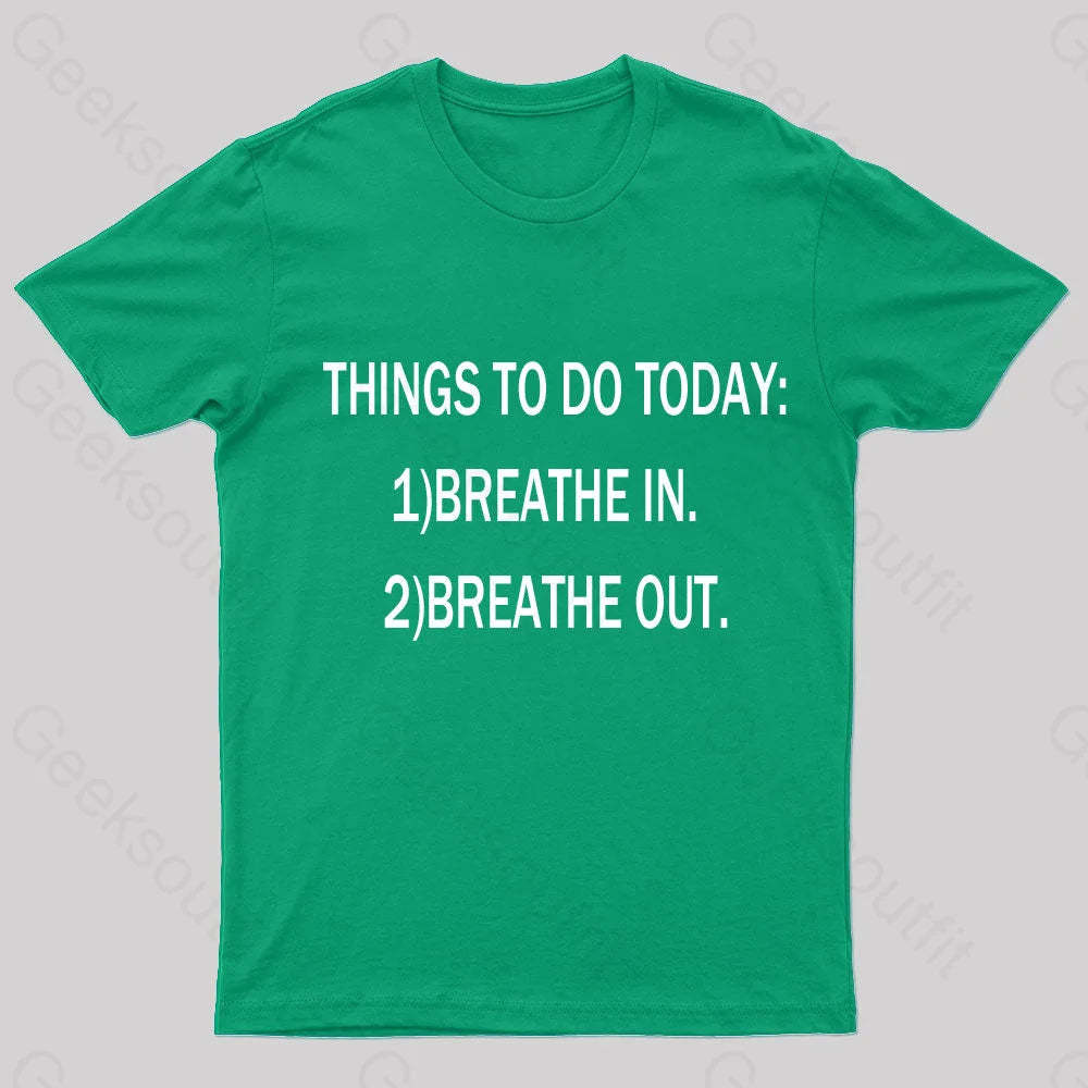 Things To Do Today Geek T-Shirt Green / S