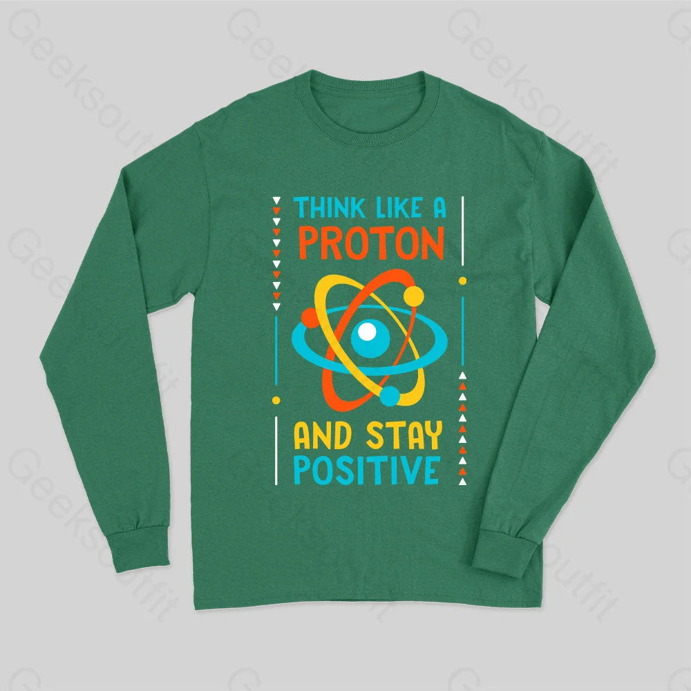 Think Like A Proton Long Sleeve T-Shirt Green / S