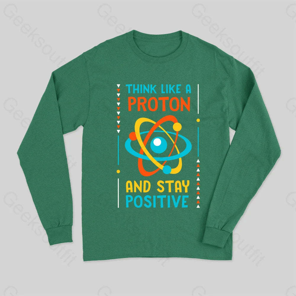Think Like A Proton Long Sleeve T-Shirt Green / S