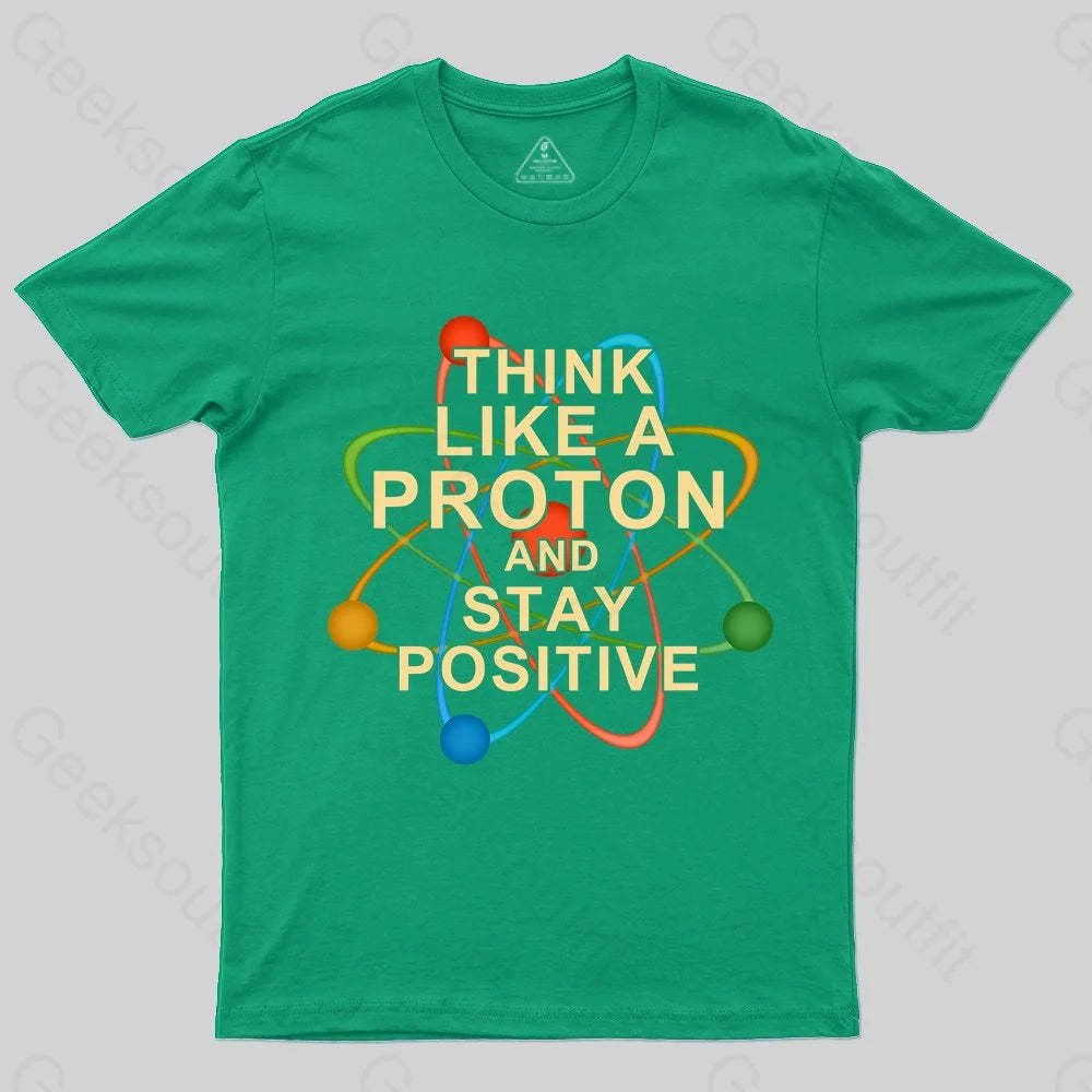 Think Like A Proton T-shirt - Geeksoutfit