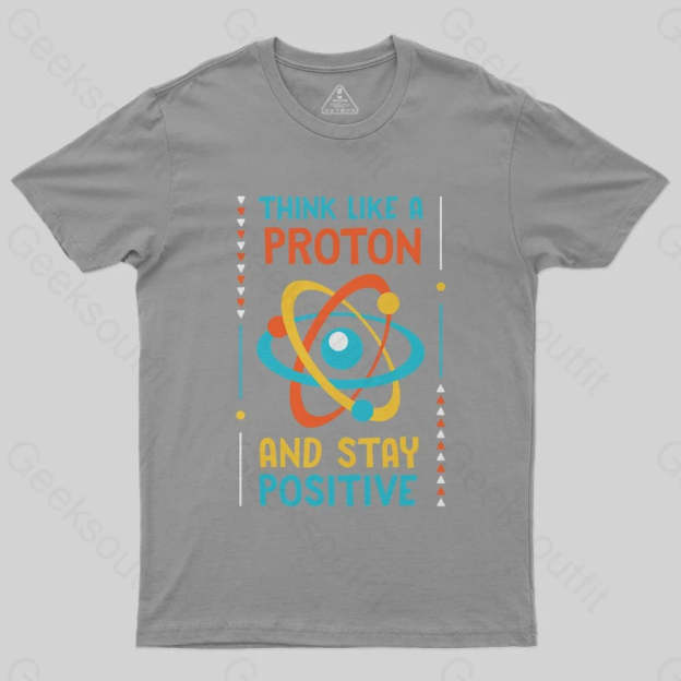 Think like a Proton T-Shirt - Geeksoutfit