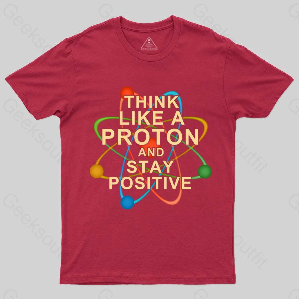 Think Like A Proton T-shirt - Geeksoutfit