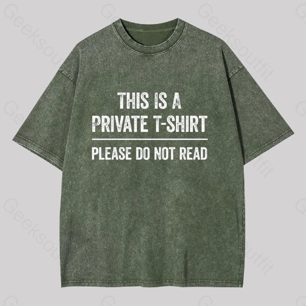This Is A Private Please Do Not Read Geek Washed T-Shirt Army Green / S