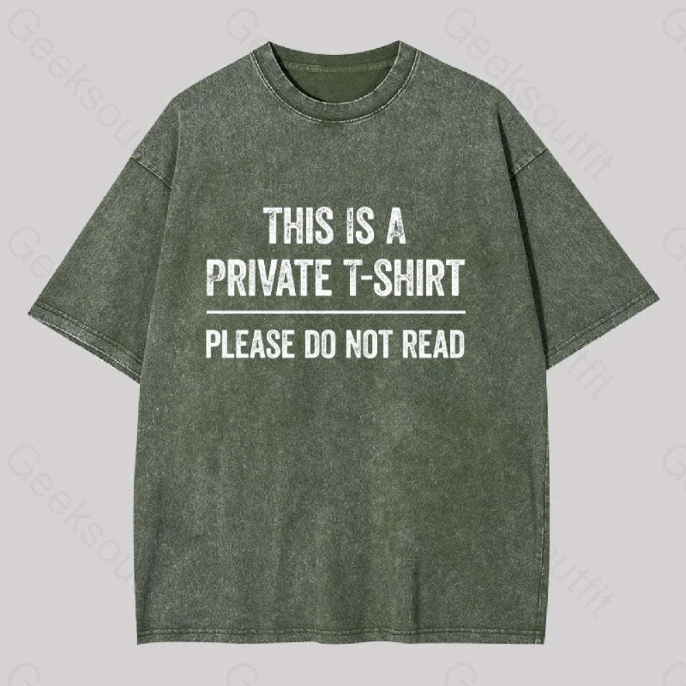 This Is A Private Please Do Not Read Geek Washed T-Shirt Army Green / S