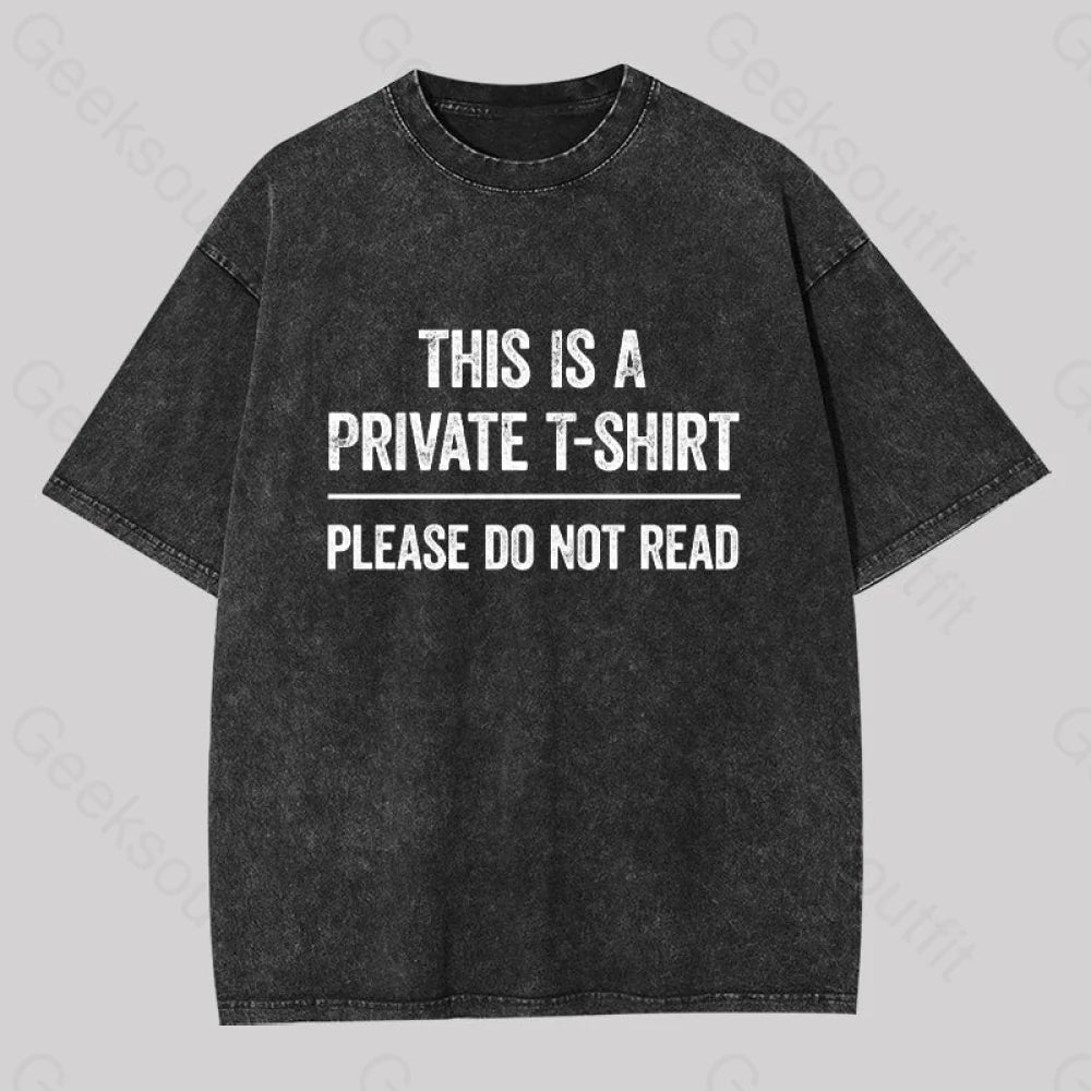 This Is A Private Please Do Not Read Geek Washed T-Shirt Black / S