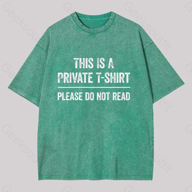 This Is A Private Please Do Not Read Geek Washed T-Shirt Grass Green / S