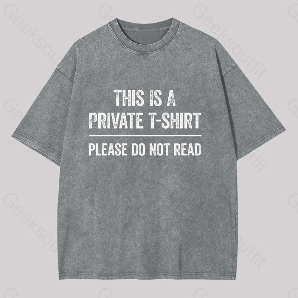 This Is A Private Please Do Not Read Geek Washed T-Shirt Grey / S