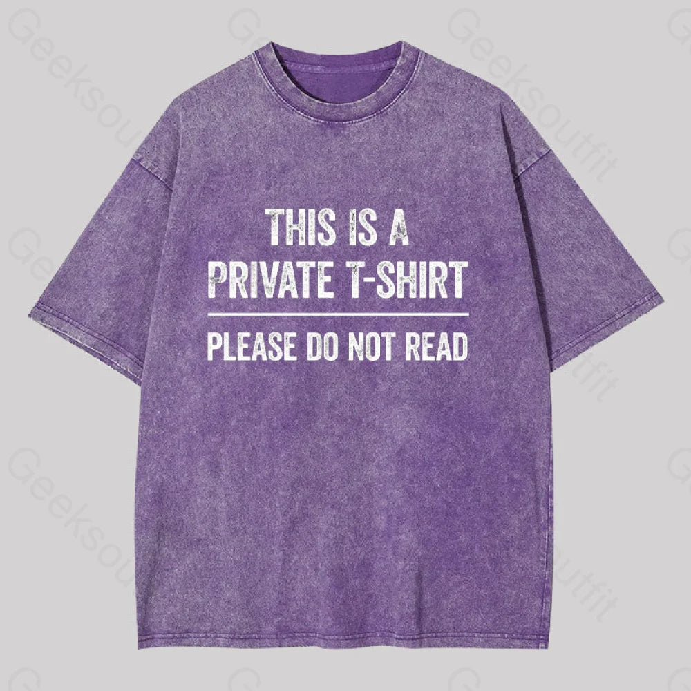 This Is A Private Please Do Not Read Geek Washed T-Shirt Purple / S