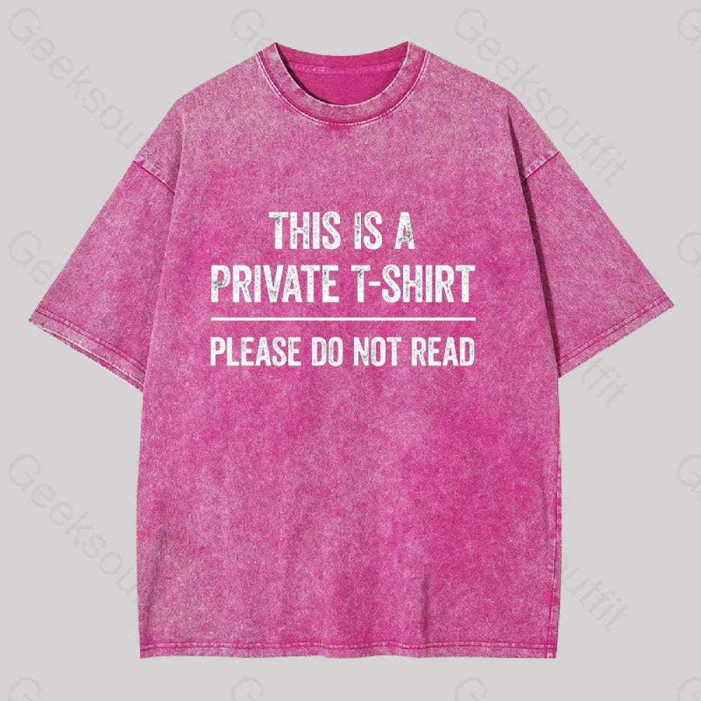 This Is A Private Please Do Not Read Geek Washed T-Shirt Rose Red / S