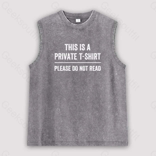 This Is A Private Please Do Not Read Unisex Washed Tank Grey / S