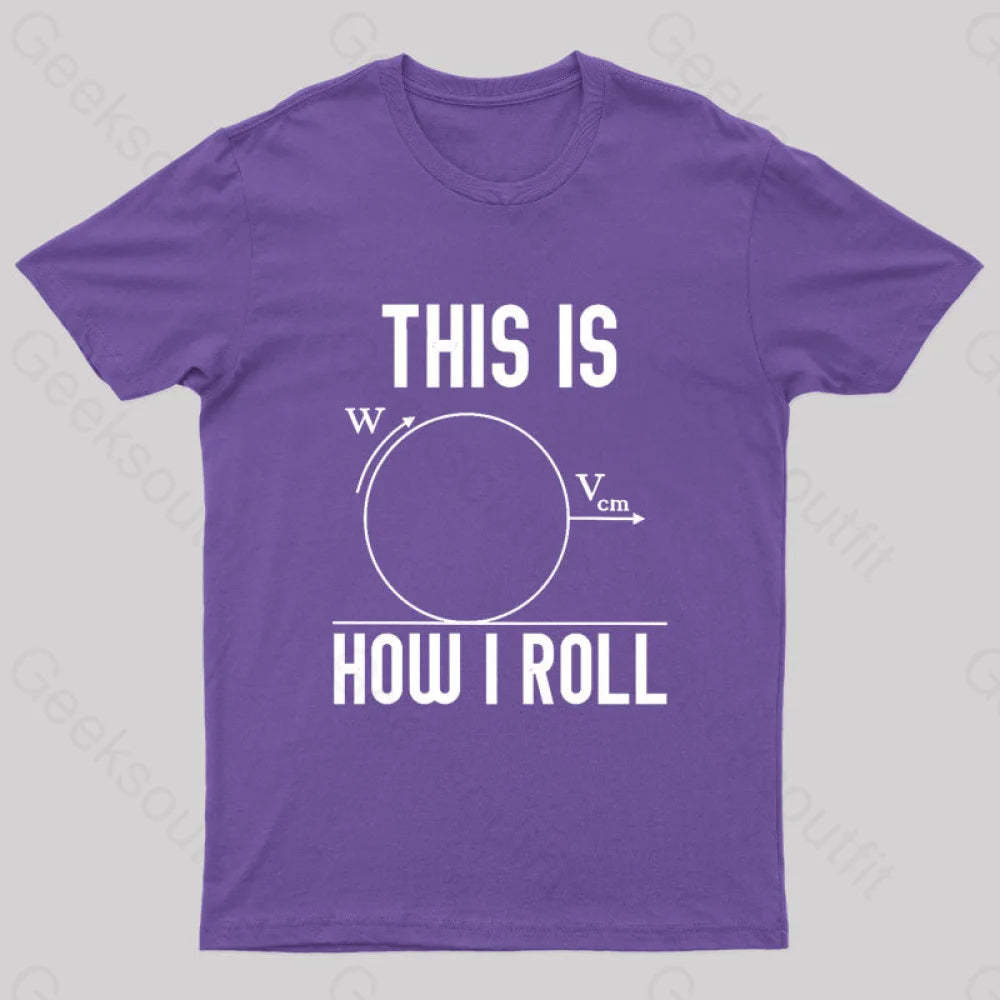 This Is How I Roll Geek T-Shirt Purple / S