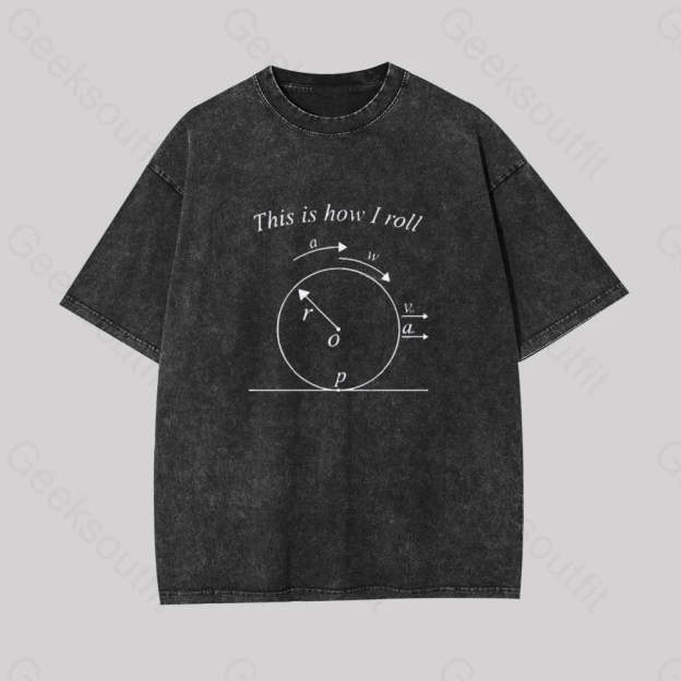 This Is How I Roll Geek Washed T-Shirt Black / S