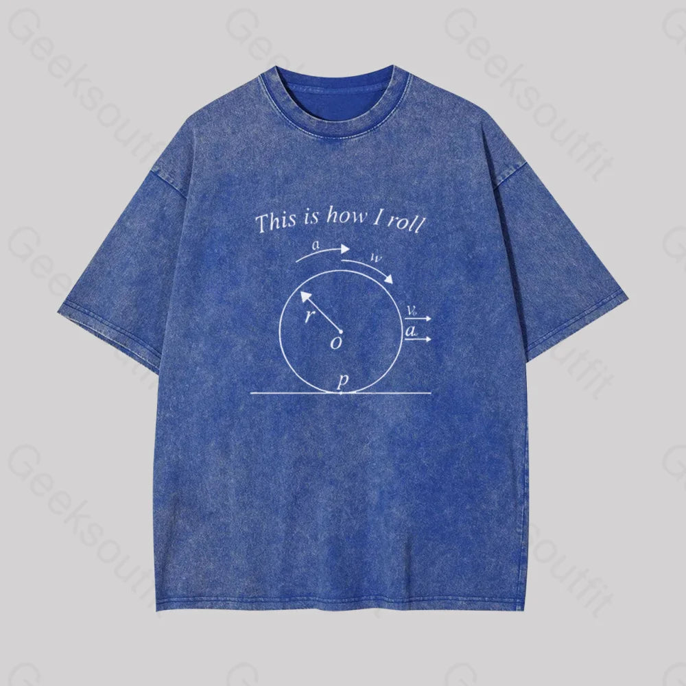 This Is How I Roll Geek Washed T-Shirt Blue / S