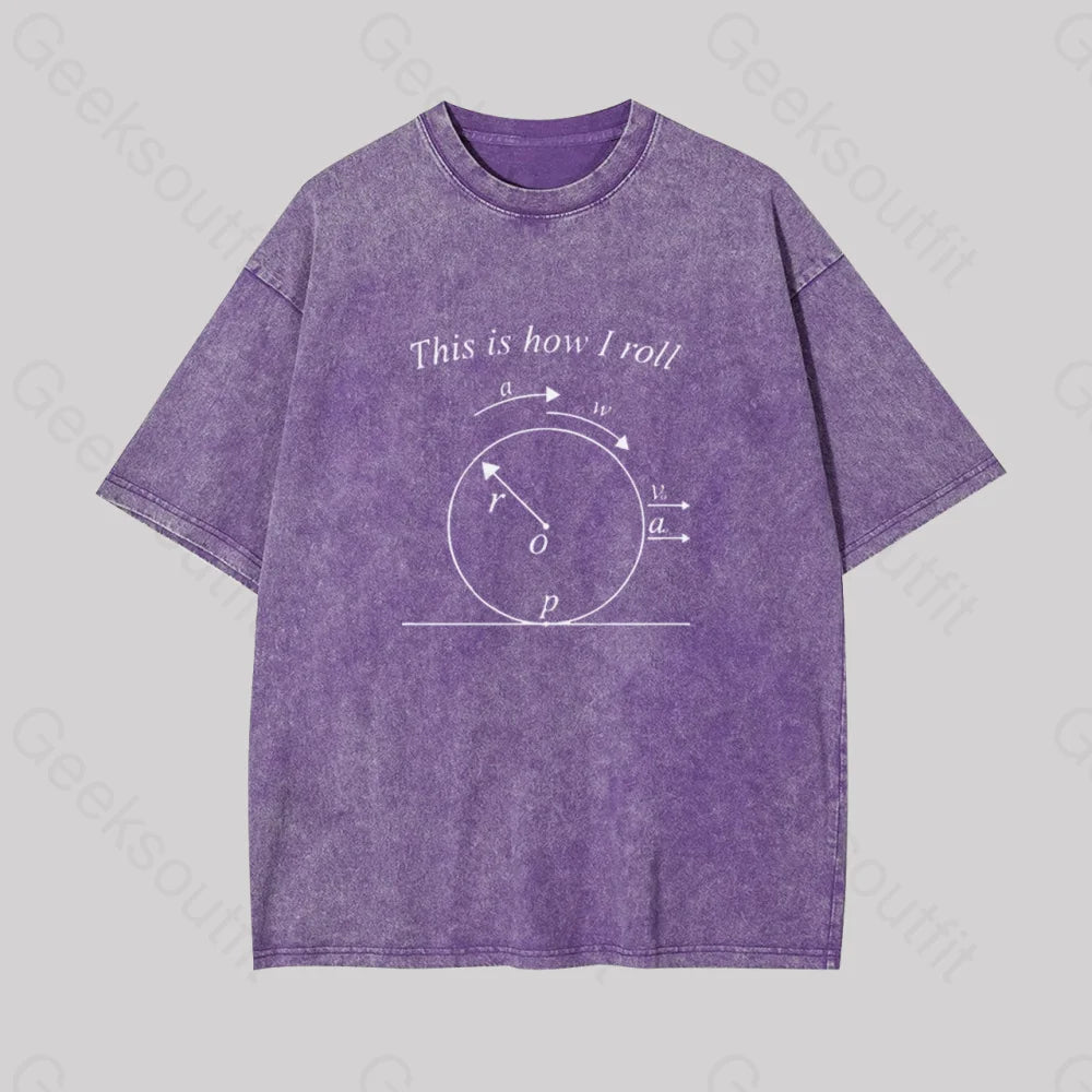 This Is How I Roll Geek Washed T-Shirt Purple / S