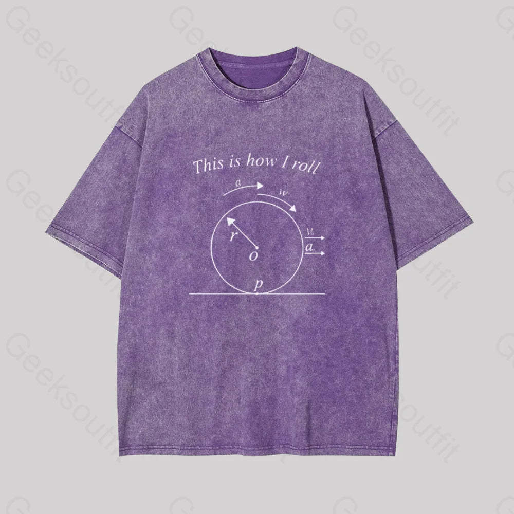 This Is How I Roll Geek Washed T-Shirt Purple / S