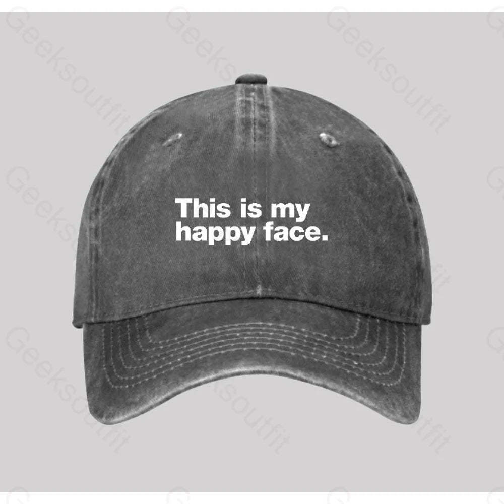 This Is My Happy Face Washed Vintage Baseball Cap Grey