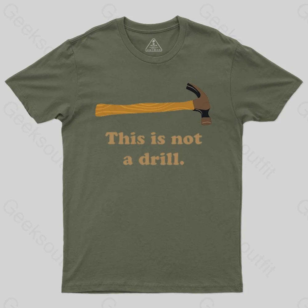 This is Not a Drill Essential T-Shirt - Geeksoutfit