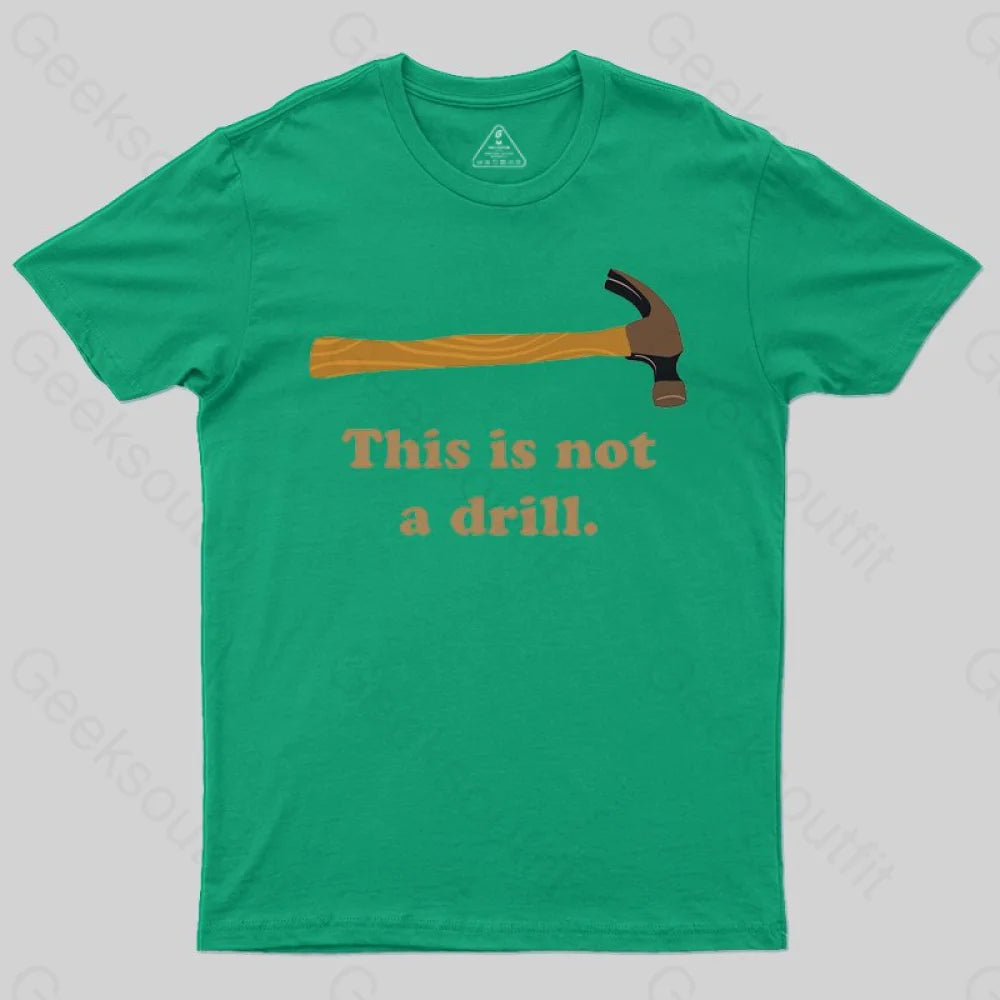 This is Not a Drill Essential T-Shirt - Geeksoutfit