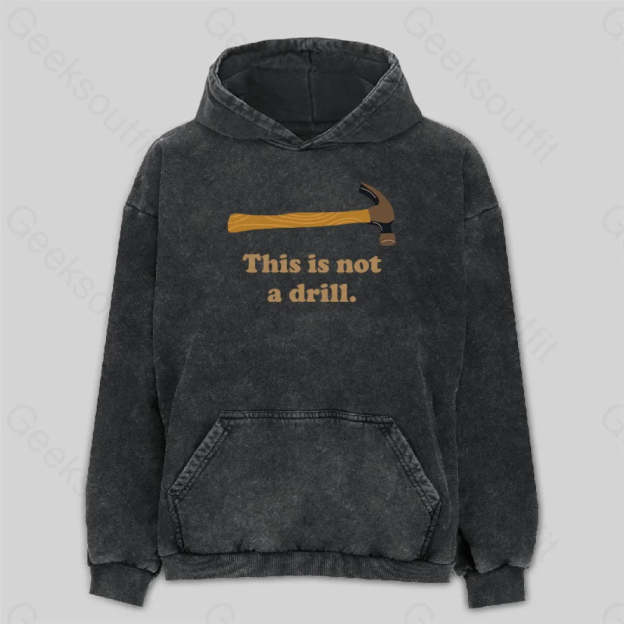 This Is Not A Drill Essential Washed Hoodie M