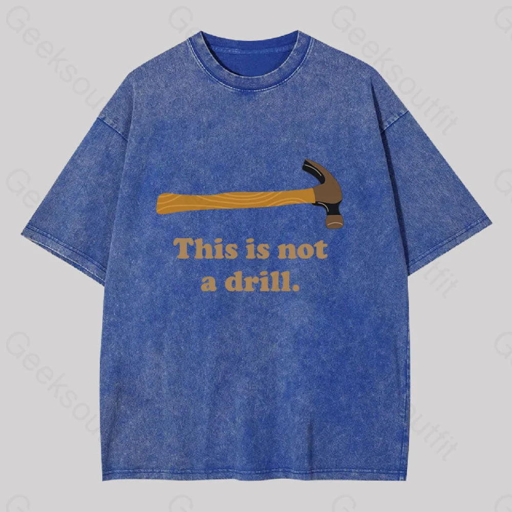 This Is Not A Drill Geek Washed T-Shirt Blue / S