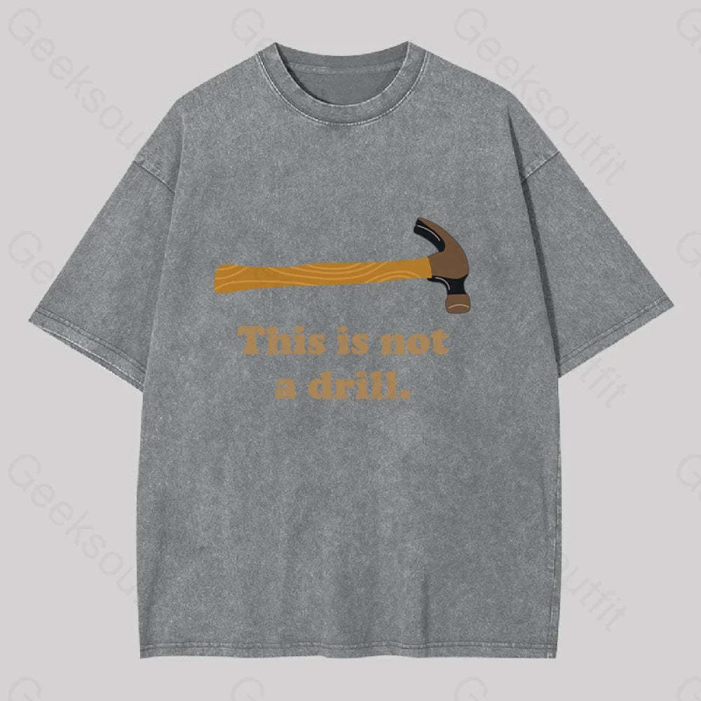 This Is Not A Drill Geek Washed T-Shirt Grey / S