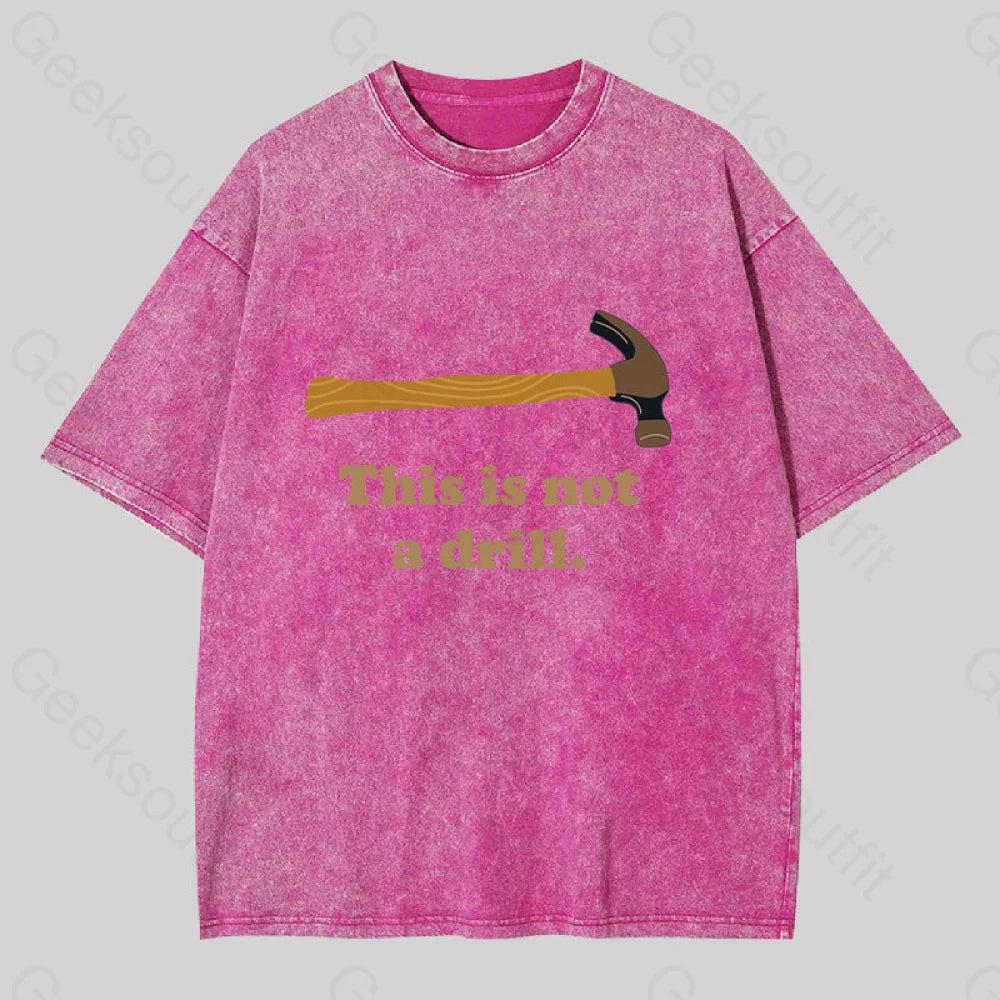 This Is Not A Drill Geek Washed T-Shirt Rose Red / S