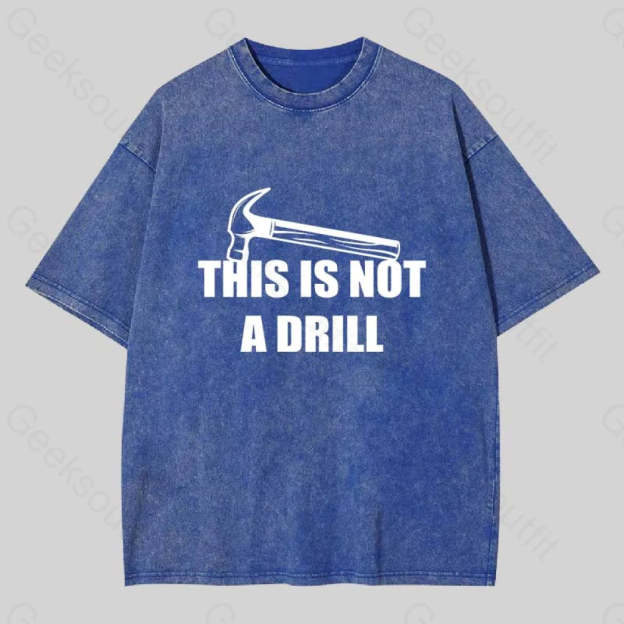 This Is Not A Drill Washed T-Shirt Blue / S