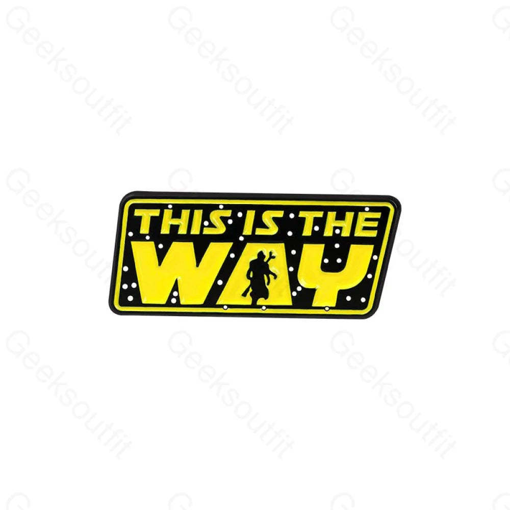 This Is The Way Enamel Pins - Geeksoutfit