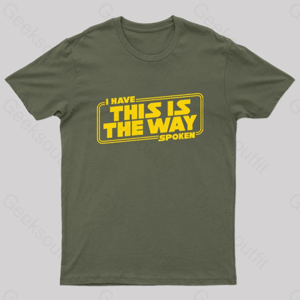 This Is The Way Geek T-Shirt Army Green / S