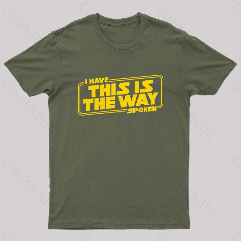 This Is The Way Geek T-Shirt Army Green / S